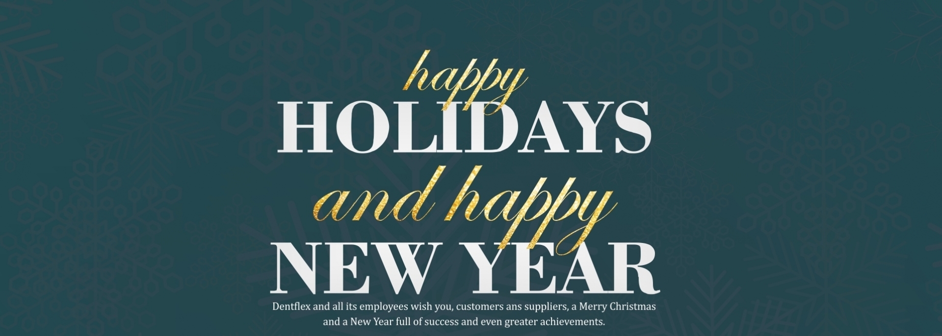 HAPPY HOLIDAYS Announcement!!! Dentflex