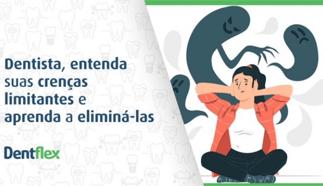 Dentista, entiende tus creencias limitantes y aprende a eliminarlas.