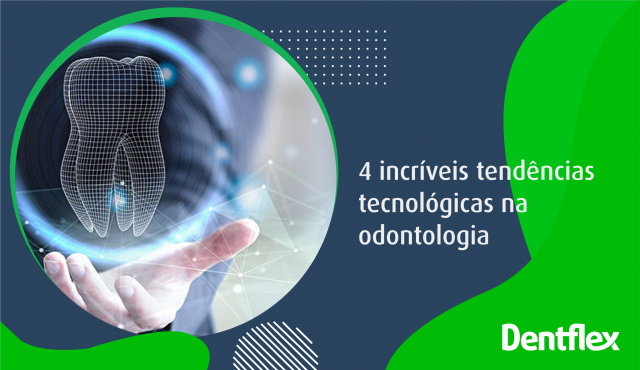 4 increíbles tendencias tecnológicas en odontología