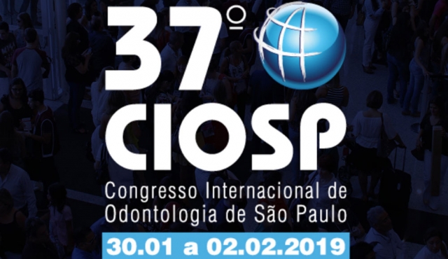 Congresso Internacional de Odontologia de São Paulo - CIOSP 2019: dicas importantes 