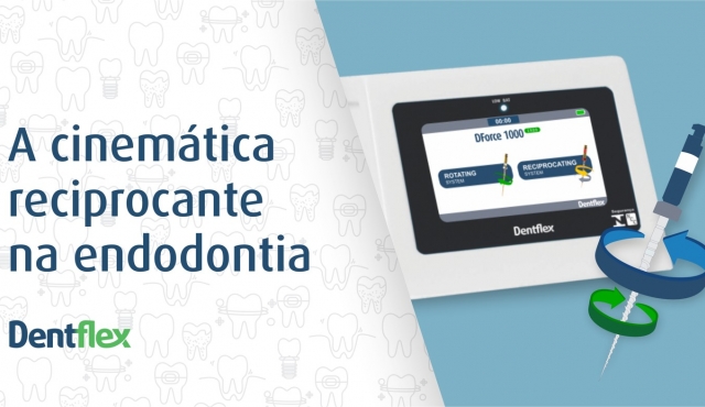 A cinemática reciprocante na endodontia