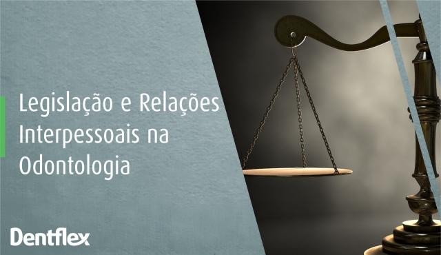 Legislação e Relações Interpessoais na Odontologia