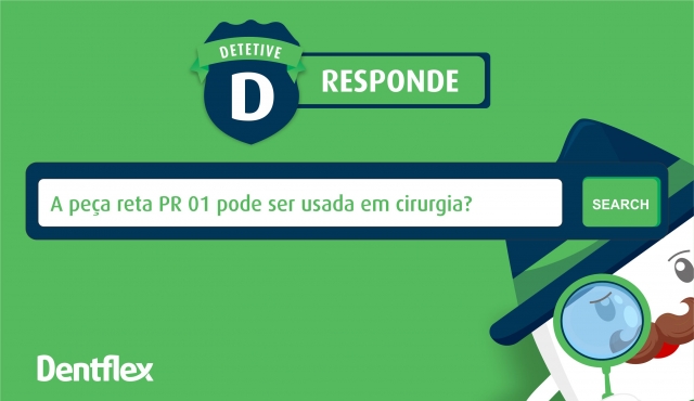 A Peça Reta PR 01 pode ser usada em cirurgia?