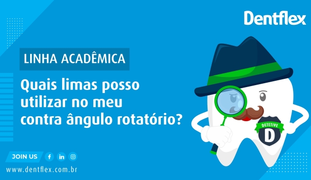 Quais limas posso utilizar no meu  contra ângulo rotatório?