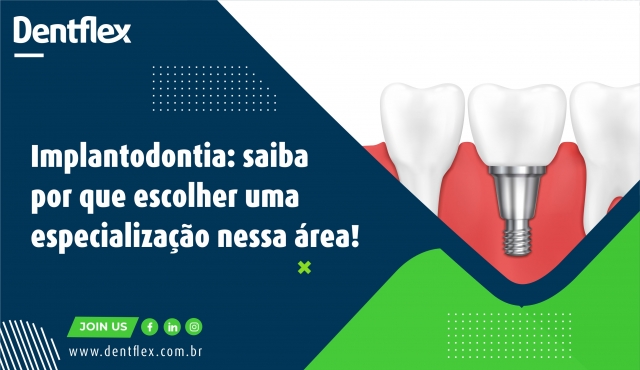 Implantodontia: saiba por que escolher uma especialização nessa área!