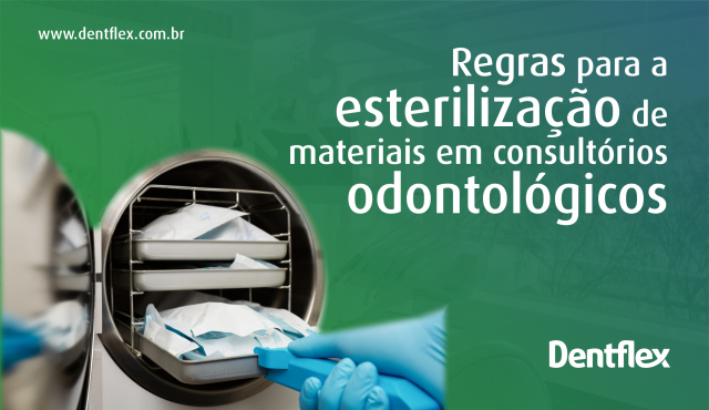 Regras para a esterilização de materiais em consultórios odontológicos